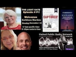 THE LIGHT GATE – Kathleen Marden – Gov’t UFO coverup & the results of UFO studies.