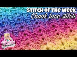 EASY CROCHET Clunky Lace Stitch - Two Row Repeat - Stitch of the Week