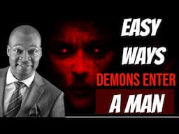 PLEASE BEWARE || THIS IS HOW DEMONS ENTER A MAN