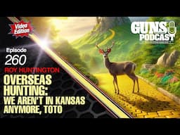 Hunting Overseas: We Aren't In Kansas Anymore, Toto — GMP #260