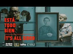 ESTÁ TODO BIEN - IT’S ALL GOOD (Official Trailer)