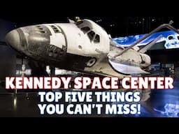 Kennedy Space Center: Five things you must NOT miss while visiting