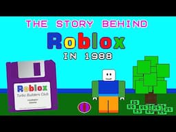 The Story Behind Roblox in 1988