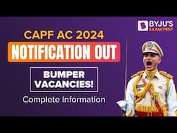 CAPF Notification 2024  | CAPF AC Notification 2024 | UPSC CAPF Notificatio 2024 |CAPF Notification