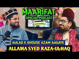 MAARIFAT SPECIAL PODCAST | Aulad e Ghouse Azam Allama Syed Raza-Ul-Haq Aleemi Interview | Ep-6