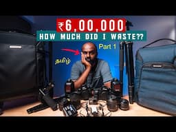 From Beginner to Pro: My Camera Gear Story | தமிழ் | Full purchase history | Beginner photographer |