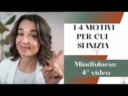 MINDFULNESS (#4): perché ti cambia la vita