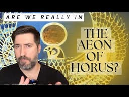 Are We Really in the Aeon of Horus?