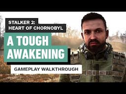 Stalker 2: Heart of Chornobyl - A Tough Awakening Gameplay Walkthrough