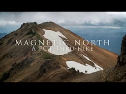 Magnetic North, A Pacific Crest Trail Thru-hike