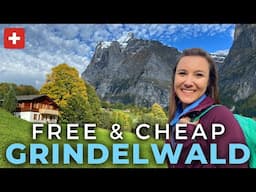 14 Cheap & Free Things To Do In Grindelwald, Switzerland | Switzerland on a Budget