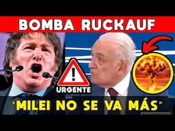 “MILEI NO SE VA MÁS” 🚨 MEGA BOMBA RUCKAUF: “INFLACIÓN DEL 4 ANUAL"