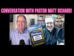 Steve Talks with Pastor Matt Richard!