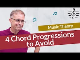 4 Chord Progressions to Avoid - Music Theory