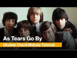 As Tears Go By  - Chord Melody Tutorial - Beginner Friendly