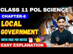 Local Government Chapter-8 || Class 11 Political Science Chapter-8 Local Government Full Explanation