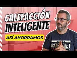 Así Ahorro 💶 Dinero 💶 en Calefacción de Forma Inteligente