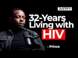 32 Years Living With H.I.V - Prince