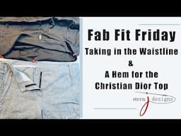 Fab Fit Friday:   Taking in the Waistband of my New Sorchas + A Hem for the Christian Dior Top