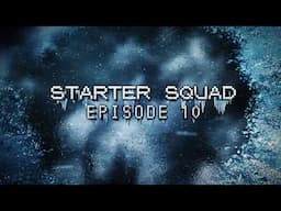 Starter Squad 10 Teaser