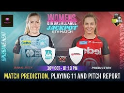 BRHW vs MLRW WBBL 2024 6th Match Prediction | Brisbane Heat vs Melbourne Renegades Match #wbbl