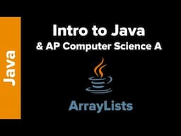 Intro to Java and AP CS A - ArrayLists