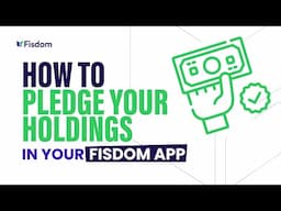 How to Pledge Your Holdings in your Fisdom App