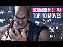 TOP 10 MOVES For Heihachi