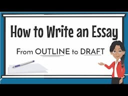 How to Write an Essay for Beginners - Outline to Draft