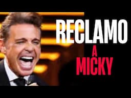 RECLAMO PARA MICKY #chisme #news #luismiguel