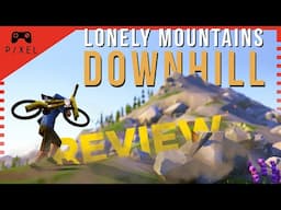 Lonely Mountains: Downhill - Why You Need to Watch