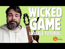 Wicked Game - Chris Isaak - Ukulele Tutorial