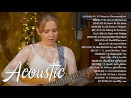 Best Acoustic Cover Songs - Collection Of Songs You Can't Miss 2024 - Top Hist Cover Acoustic