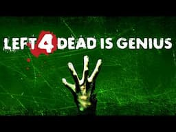 Left 4 Dead Is Genius