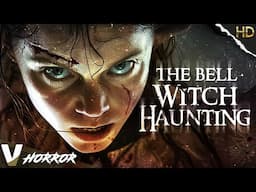 Evil unleashed. History relived. Be afraid, America | The Bell Witch Haunting | Full Horror Movie