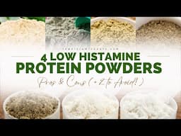 4 Low Histamine Protein Powders | Pros & Cons (+ 2 to AVOID!)