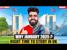 Why should YOU choose JANUARY 2025 to STUDY in UK🇬🇧 | What makes JANUARY perfect time to Study in UK