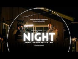 Learn Night Cinematography: Teaser Trailer for Shane Hurlbut’s Masterclass