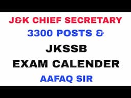 JKSSB ANNUAL EXAM CALENDER - CHIEF SECRETARY ON 3300 POSTS - MEGA RECRUITMENT COMMING SOON - AAFAQ