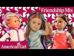 Cute Friendship Moments! | American Girl