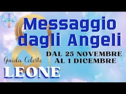 ♌️ LEONE ♌️ 😇 Messaggio dagli Angeli 😇 25 Novembre - 1 Dicembre #angeli #messaggio #settimana