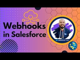 Webhooks in Salesforce - How to Setup and Configure Integration | Lightning Web Components