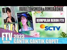 FTV TERBARU 2023 SCTV , ftv pamela bowie , ftv terbaru 2023 sctv hari ini