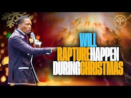 SHOCKING 😲 Will RAPTURE happen during Christmas 🎄| Prophet Uebert Angel