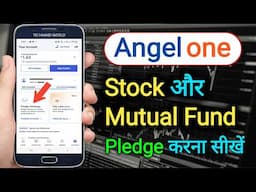 Angel One - Stocks & Mutual Funds को Pledge और Unpledge कैसे करें? | pledge/unpledge stocks in Angel