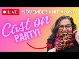 November KAL Cast On Party!