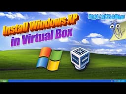 How To Install Windows XP In Virtual Box 2024 / 2025