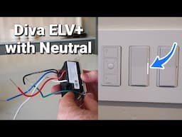 Testing Out the Benefits of the Diva Smart Dimmer ELV+ with Neutral