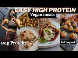 🍁Fall Inspired High Protein Vegan Meals to stay FIT |141.3g Protein, 1805 calories | No Bake Dessert