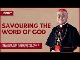 Savouring the Word of God - William Cardinal Goh (Homily - 22 Nov 2024)